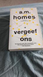 A.M. Homes - Vergeef ons, Ophalen of Verzenden, Gelezen, A.M. Homes