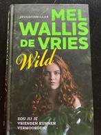 Wild - Mel Wallis de Vries - Jeugdthriller, Ophalen of Verzenden, Zo goed als nieuw, Fictie