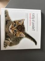 Kattig of Poeslief? - Opvoedgids voor Kittens, Ophalen of Verzenden, Gelezen, Katten