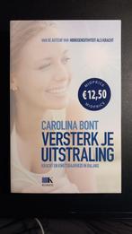 Versterk je uitstraling_Carolina Bont, Achtergrond en Informatie, Spiritualiteit algemeen, Carolina Bont, Ophalen of Verzenden