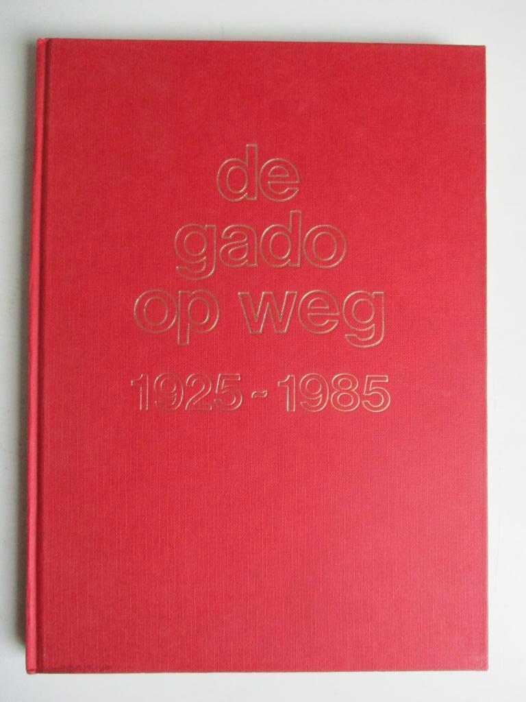 De Gado op weg 1925-1985, Ophalen of Verzenden, 20e eeuw of later, Gelezen