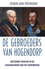 Edwin van Meerkerk - De gebroeders Van Hogendorp, Ophalen of Verzenden, Nieuw