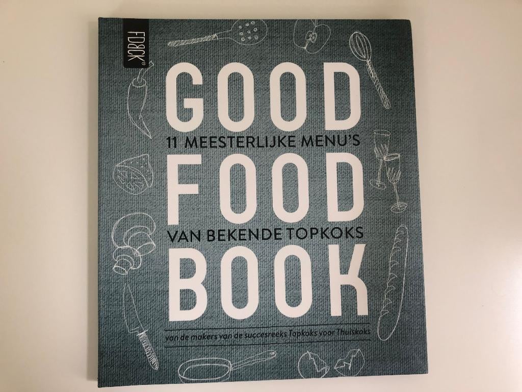 B491 Kookboek Good Food Book Topkoks voor Thuiskoks, Boeken, Kookboeken, Ophalen of Verzenden, Zo goed als nieuw, Europa, Hoofdgerechten