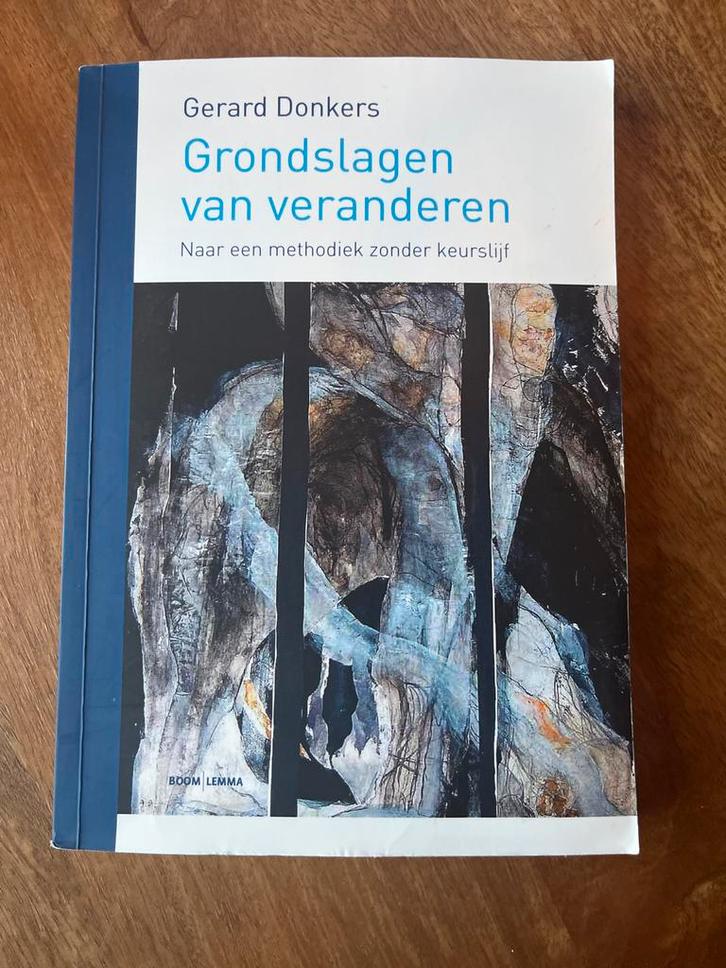 Grondslagen van Veranderen - Gerard Donkers, Boeken, Studieboeken en Cursussen, Zo goed als nieuw, HBO, Gamma, Ophalen of Verzenden