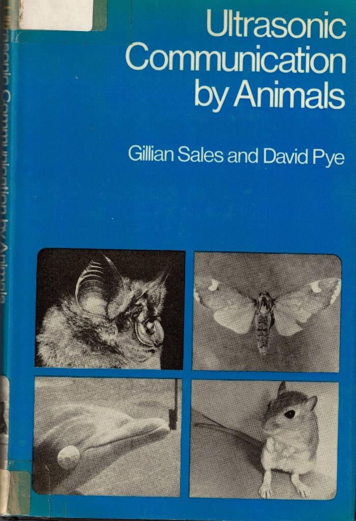 Ultrasonic communication by animals, Overige wetenschappen, Ophalen of Verzenden, Gilian Sales & David Pye, Gelezen