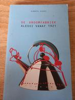 De Droomfabriek: Alessi Vanaf 1921 - Alberto Alessi, Ophalen of Verzenden