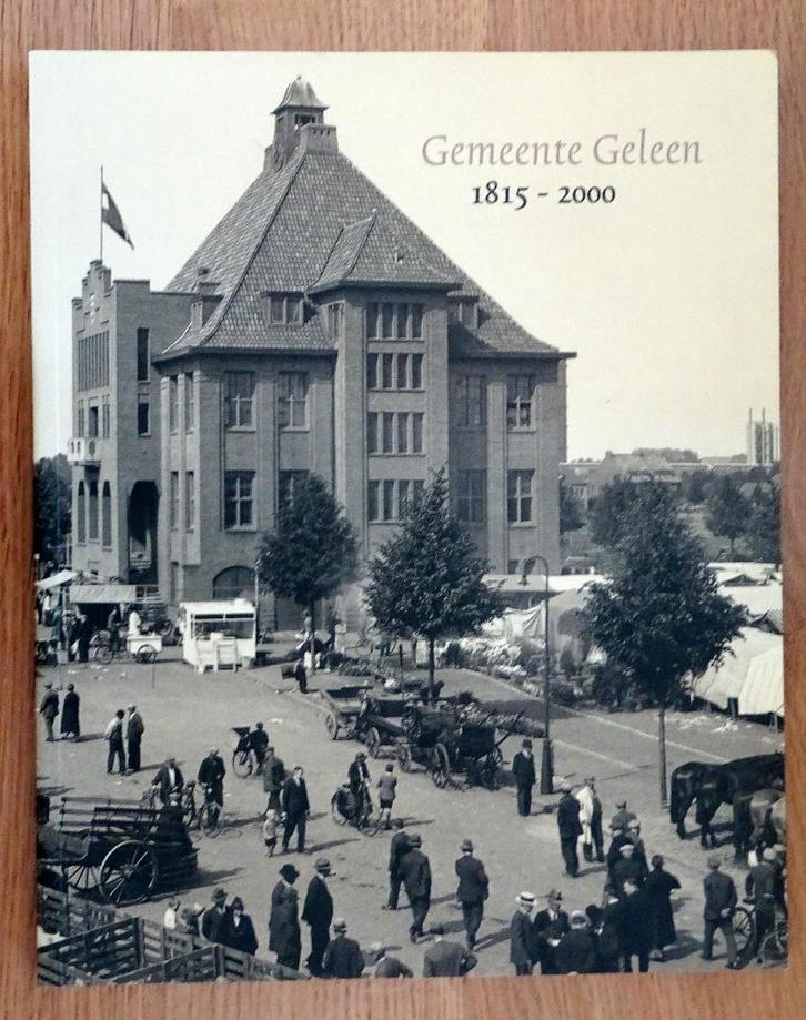 Geleen 1815 - 2000, Boeken, Geschiedenis | Stad en Regio, Zo goed als nieuw, 20e eeuw of later, Ophalen of Verzenden