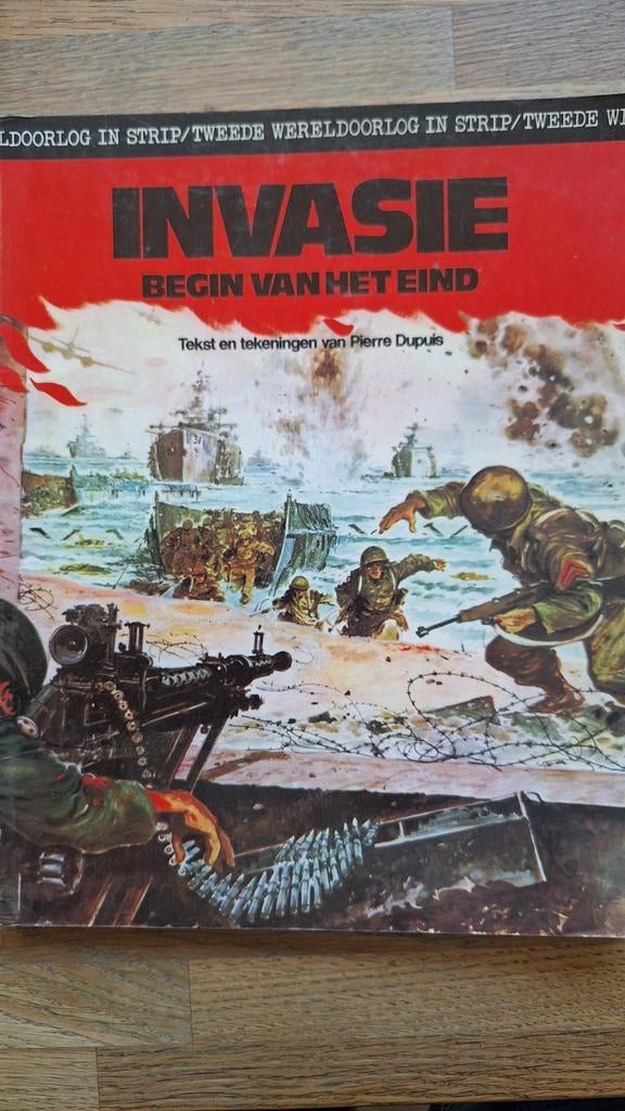 Invasie: Begin van het Einde - Tweede Wereldoorlog strip, Ophalen of Verzenden, Tweede Wereldoorlog, Gelezen, Pierre Dupuis