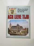 Tijdschrift Ach lieve tijd, 800 jaar Den Bosch, nummer 7, Boeken, Ophalen of Verzenden, 20e eeuw of later, Zo goed als nieuw