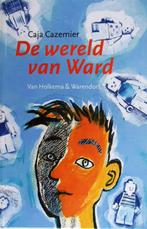 Caja Kazemier - De wereld van Ward, Caja Cazemier, Ophalen of Verzenden, Zo goed als nieuw, Fictie