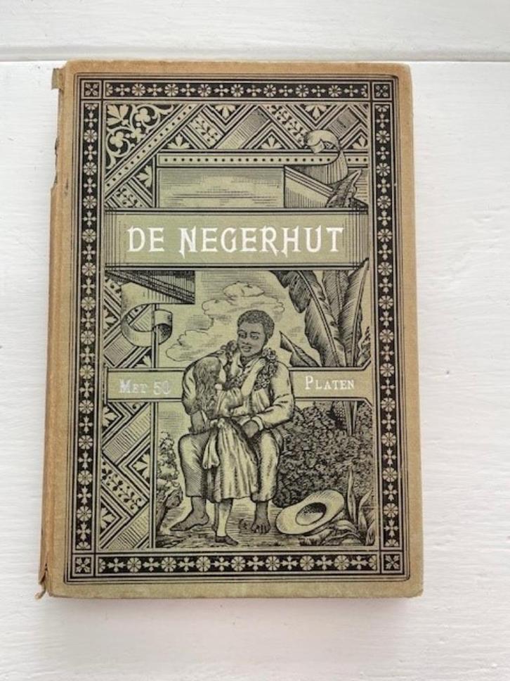 Antiek boek: De Negerhut van Harriet Beecher Stowe uit 1892, Antiek en Kunst, Antiek | Boeken en Bijbels, Verzenden