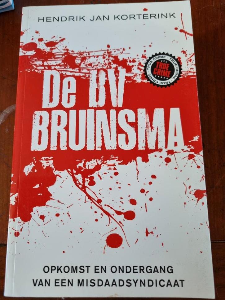 Hendrik Jan Korterink - De BV Bruinsma, Boeken, Thrillers, Zo goed als nieuw, Nederland, Ophalen of Verzenden