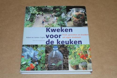 Kweken voor de keuken - Fruit, groenten en kruiden uit eigen, Boeken, Wonen en Tuinieren, Zo goed als nieuw, Ophalen of Verzenden