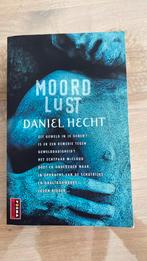 Daniel Hecht - Moordlust, Ophalen of Verzenden, Zo goed als nieuw, Nederland, Daniel Hecht