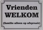 Vrienden welkom famillie afspraak reclamebord van metaal, Huis en Inrichting, Woonaccessoires | Tekstborden en Spreuken, Info@deconoord.nl
