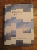 Titaantjes waren we, Ophalen of Verzenden, Zo goed als nieuw, Nederland