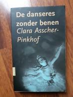 De danseres zonder benen (Clara Asscher-Pinkhof), Boeken, Gelezen, Ophalen of Verzenden, Nederland, Carla Asscher-Pinkhof