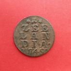 Duit Zeeland 1749 Zeelandia Luctor et Emergo Middelburg, Ophalen of Verzenden, Vóór koninkrijk, Overige waardes, Losse munt