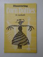 Discovering Corn Dollies (M. Lambeth) K. 136, Ophalen of Verzenden, Zo goed als nieuw, M. Lambeth