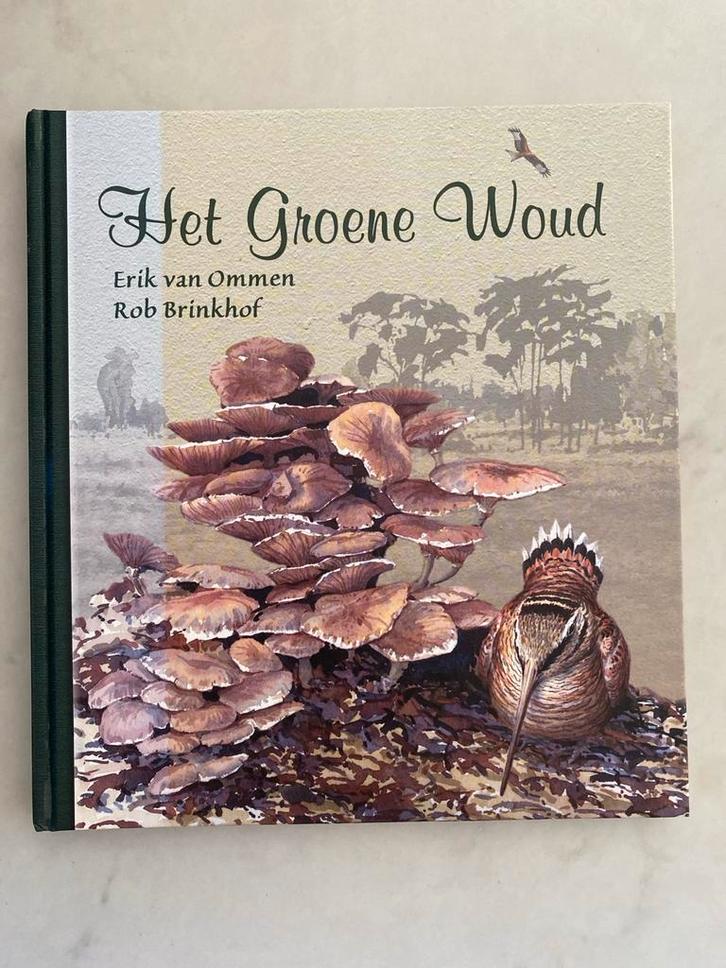 Het Groene Woud - Erik van Ommen, Rob Brinkhof, Boeken, Natuur, Zo goed als nieuw, Natuur algemeen, Ophalen of Verzenden