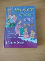 Het grote opa en oma boek- Carry Slee, Ophalen of Verzenden, Gelezen, Voorleesboek