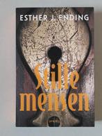 Stille mensen - Esther J. Ending, Ophalen of Verzenden, Zo goed als nieuw, Esther J. Ending, Nederland