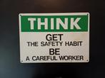 THINK Get the Safety Habit waarschuwing bord, Ophalen of Verzenden, Gebruikt