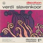 Verdi Slavenkoor (vinyl 7 inch), Klassiek, 7 inch, Ophalen of Verzenden, Zo goed als nieuw