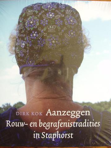 Aanzeggen. Rouw- en begrafenistradities in Staphorst. beschikbaar voor biedingen