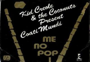 Kid creole and the coconuts - me no pop i  beschikbaar voor biedingen