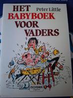 Het Babyboek voor Vaders - Peter Little, Ophalen of Verzenden, Gelezen, Opvoeding tot 6 jaar, Peter Little