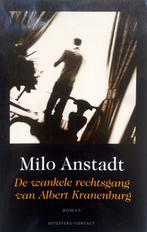 Milo Anstadt - De wankele rechtsgang van Albert Kranenburg, Boeken, Ophalen of Verzenden, Zo goed als nieuw, Europa overig