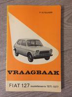 Vraagbaak Fiat 127 1971-1977 P. Olyslager, Auto diversen, Handleidingen en Instructieboekjes, Ophalen of Verzenden