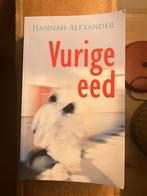 Hannah Alexander - Vurige eed, Boeken, Ophalen of Verzenden, Zo goed als nieuw, Hannah Alexander
