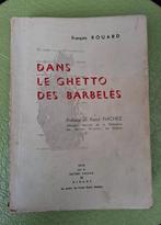 Dans le Ghetto des Barbelés - François Rouard.. gesigneerd, Ophalen of Verzenden, Tweede Wereldoorlog, Gelezen