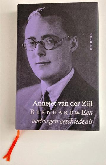 Bernhard ~ Een verborgen geschiedenis ~A. van der Zijl ~2010 beschikbaar voor biedingen