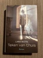 Teken van thuis - Lara Mohn, Ophalen of Verzenden, Zo goed als nieuw, Nederland