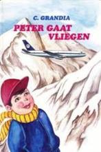 Peter gaat vliegen C.Grandia 9033614251, Boeken, Ophalen of Verzenden, Zo goed als nieuw, C.Grandia