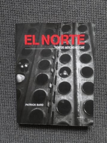 El Norte, Patrick Bard, foto's bij de grens Amerika/Mexico beschikbaar voor biedingen
