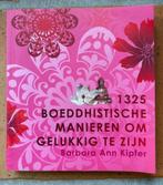 BA Kipfer - 1325 Boeddhistische manieren om gelukkig te zijn, Overige typen, BA Kipfer, Ophalen of Verzenden, Zo goed als nieuw