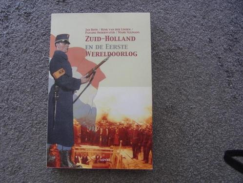 Zuid-Holland en de eerste wereldoorlog  Jan Both, Boeken, Geschiedenis | Vaderland, Zo goed als nieuw, 20e eeuw of later, Ophalen of Verzenden
