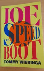 Tommy Wieringa - Joe Speedboot, Boeken, Ophalen of Verzenden, Gelezen, Tommy Wieringa