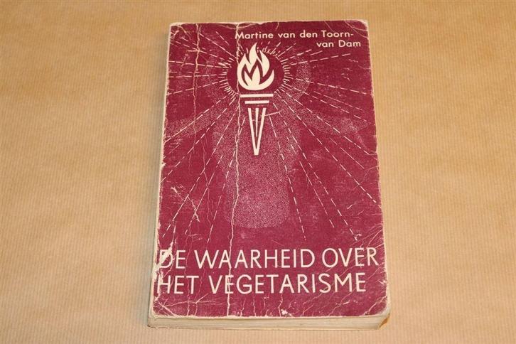 De waarheid over het vegetarisme - Martine van den Toorn-van, Boeken, Gezondheid, Dieet en Voeding, Gelezen, Ophalen of Verzenden