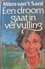 Boek Een droom gaat in vervulling van Mien van ‘t Sant, Ophalen of Verzenden, Gelezen, Mien van ‘t Sant, Noord-Brabant