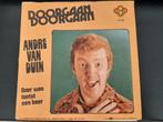 André van Duin, Doorgaan / Daers was laetst een boer., Gebruikt, Verzenden, 7 inch, Single