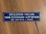 Metalen wandbord Uitsluitend voor Feyenoord supporters, Ophalen of Verzenden, Nieuw