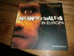 neanderthalers in europa met fotos, Ophalen of Verzenden, Nieuw