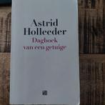 Astrid Holleeder - Dagboek van een getuige, Boeken, Ophalen of Verzenden, Gelezen, Astrid Holleeder, Overige