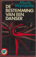 Mark Wynants - De bestemming van een danser, Boeken, Ophalen of Verzenden, Gelezen