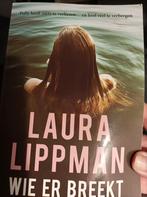 Wie er breekt Laura lippman, Boeken, Thrillers, Laura Lippman, Ophalen of Verzenden, Zo goed als nieuw, Nederland